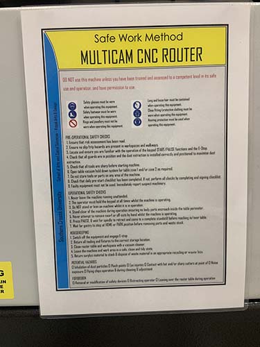 There is a Safe Work Method for the Multicam CNC Router operation list that needs to ber read before turning on the router.