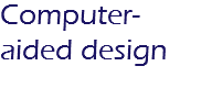 Computer- aided design