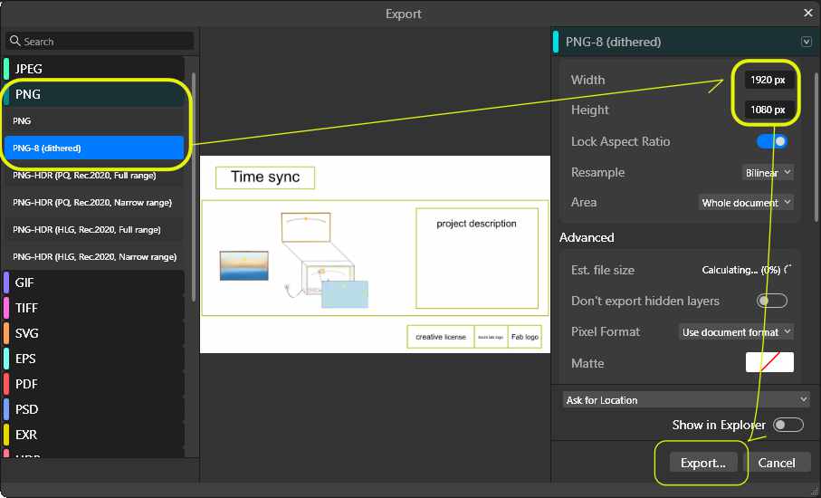 To export the file. FILE > EXPORT or shortkey [Alt+Ctrl+Shift+w] Selct the PNG format from the left side panel. Make sure the size is still 1920x1080px . Click export and choose the file location to save.