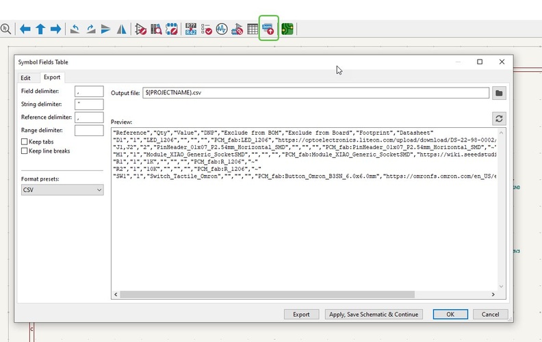 KiCad Symbol Fields Table export dialog showing CSV format with component rows visible in the preview: D1 LED_1206, J1 J2 PinHeader, M1 XIAO socket, R1 1K, R2 10K, SW1 tactile switch.